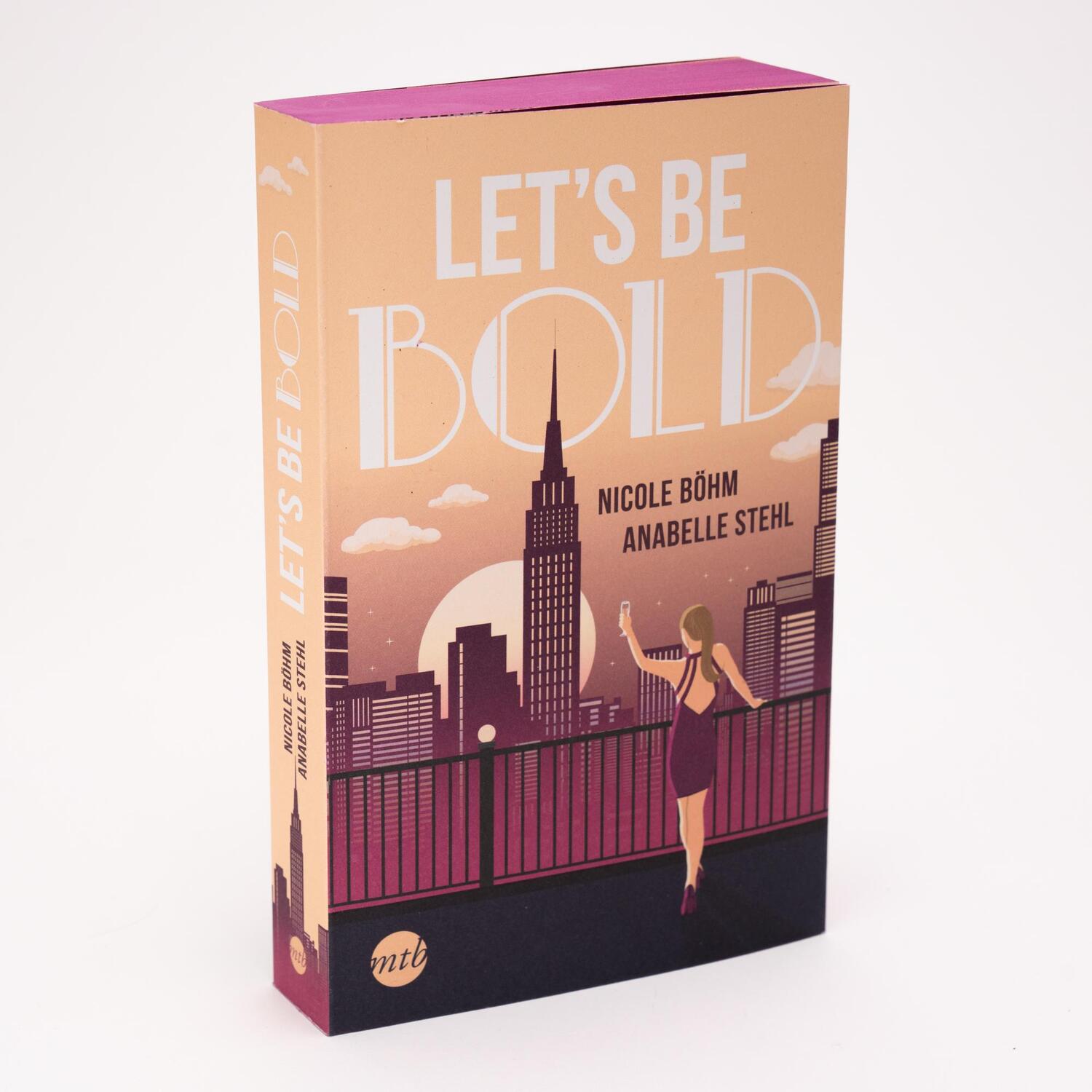 Bild: 9783745703696 | Let's be bold | Roman | Nicole Böhm (u. a.) | Taschenbuch | 384 S.