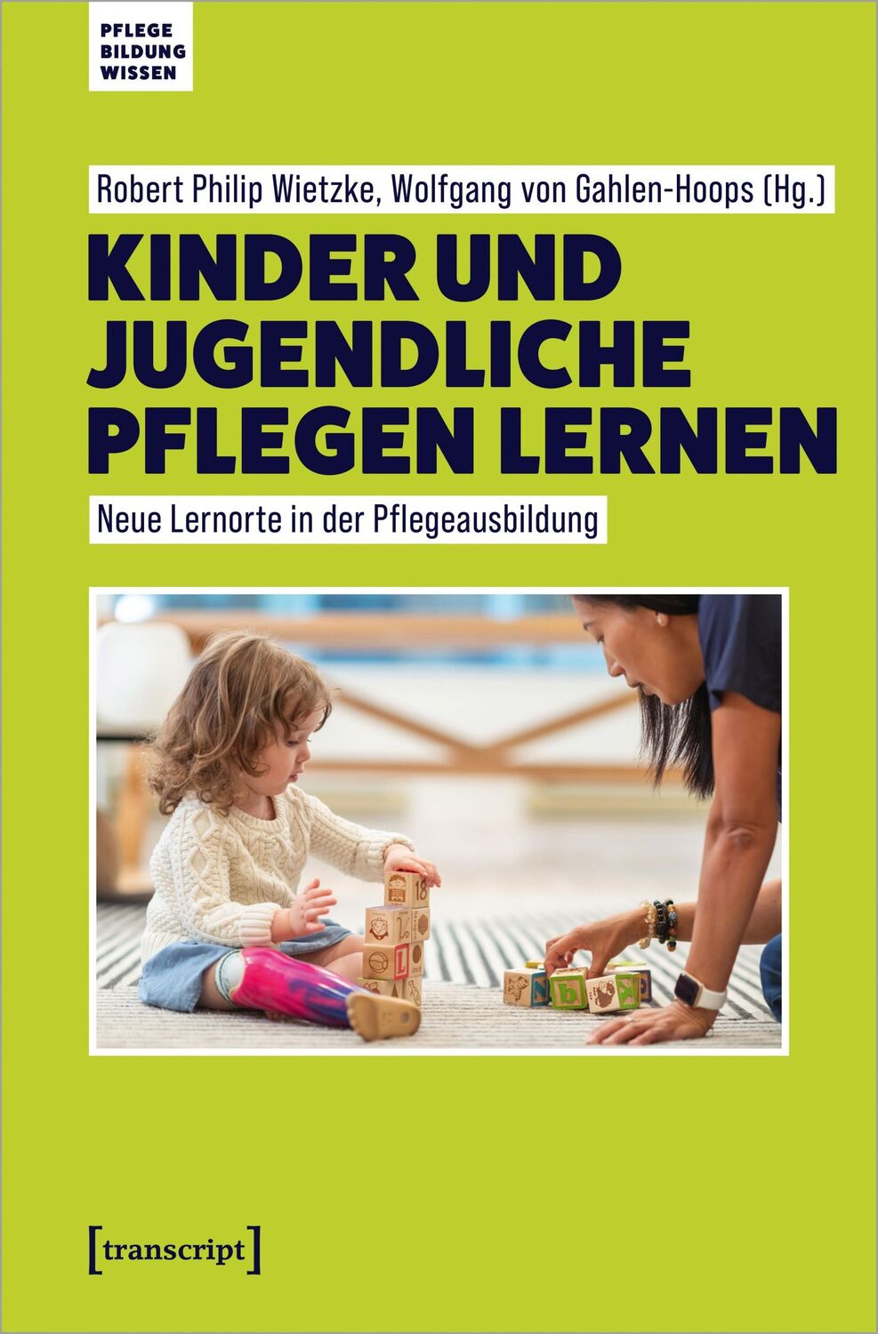 Cover: 9783837673876 | Kinder und Jugendliche pflegen lernen | Robert Philip Wietzke (u. a.)