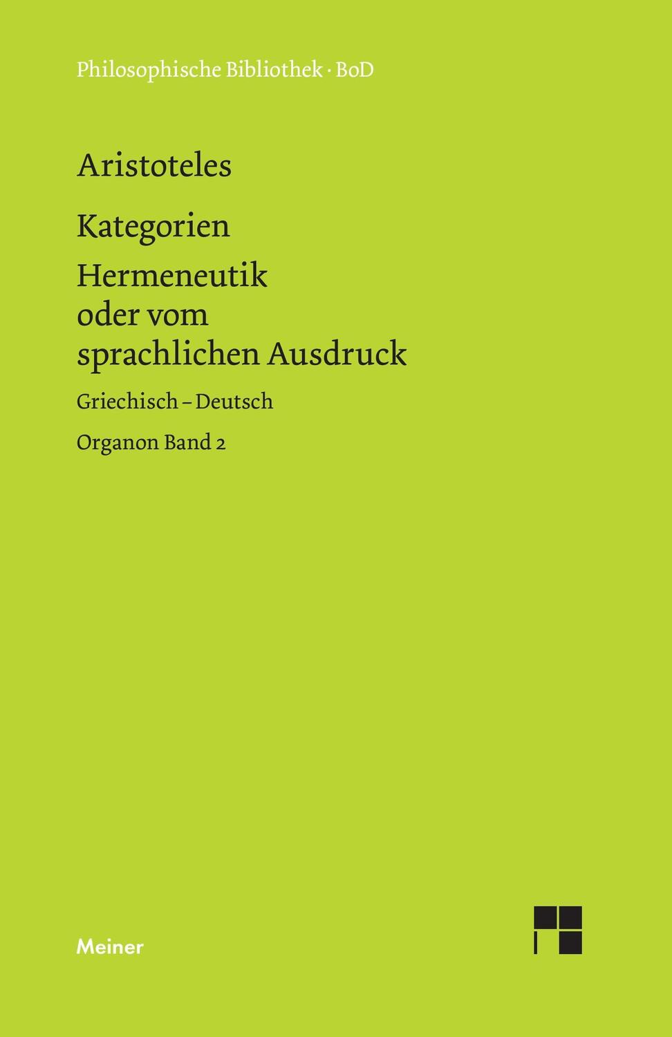 Cover: 9783787315949 | Organon / Organon. Band 2: Kategorien / Hermeneutik oder vom...