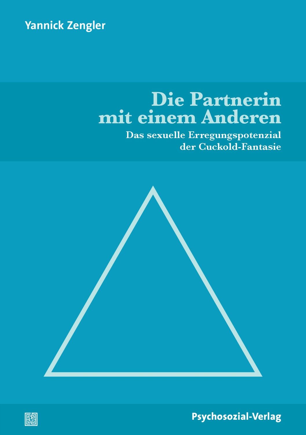 Cover: 9783837932508 | Die Partnerin mit einem Anderen | Yannick Zengler | Taschenbuch | 2023