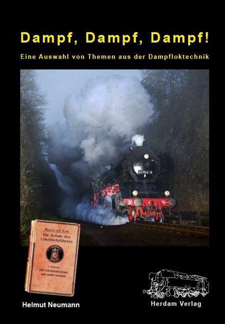 Cover: 9783933178428 | Dampf, Dampf, Dampf! | Eine Auswahl von Themen aus der Dampfloktechnik