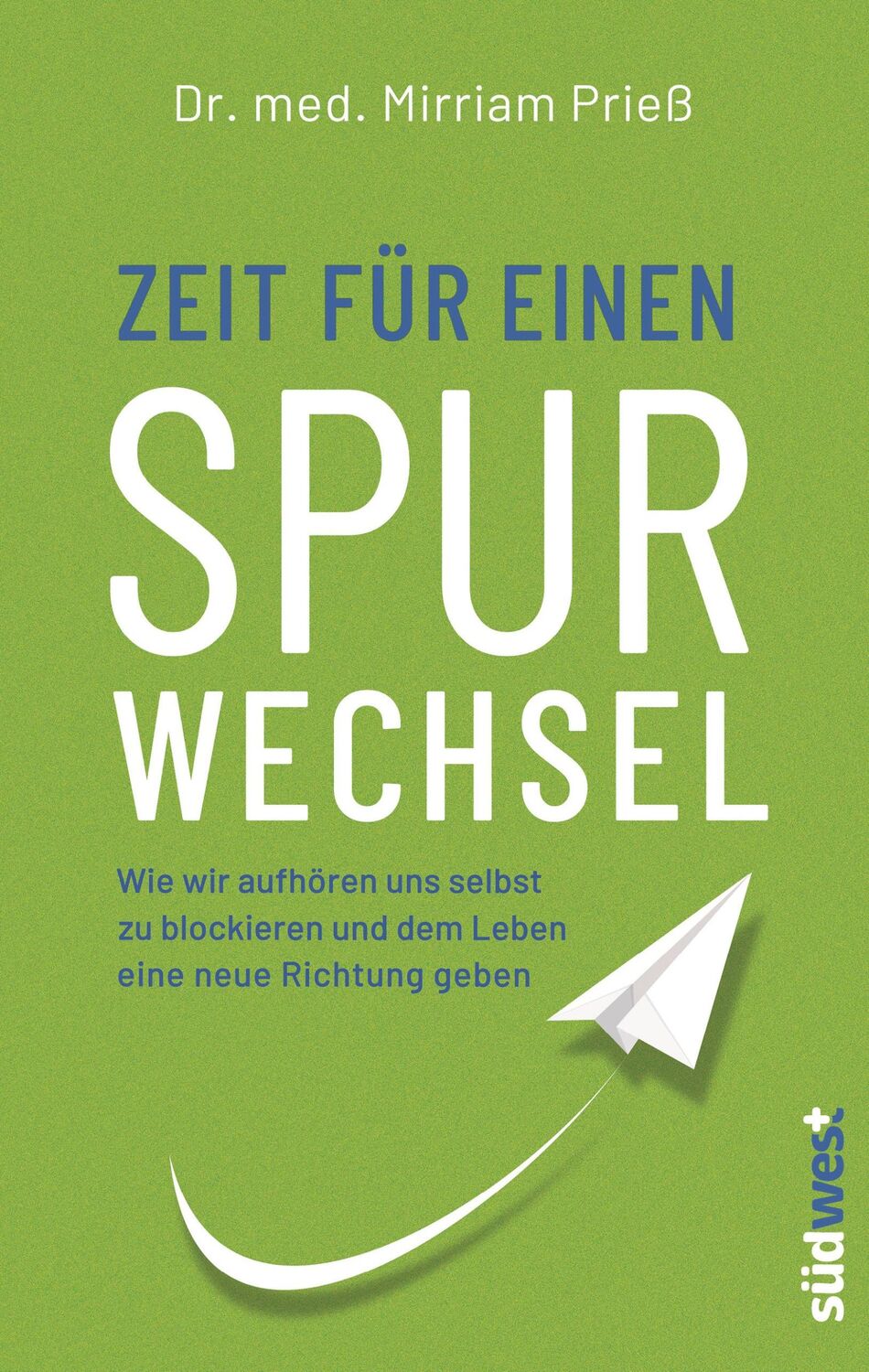 Cover: 9783517096421 | Zeit für einen Spurwechsel | Mirriam Prieß | Buch | 224 S. | Deutsch