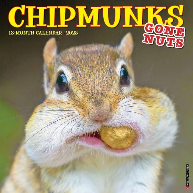 Cover: 9781549242335 | Chipmunks (Gone Nuts!) 2025 12 X 12 Wall Calendar | Willow Creek Press