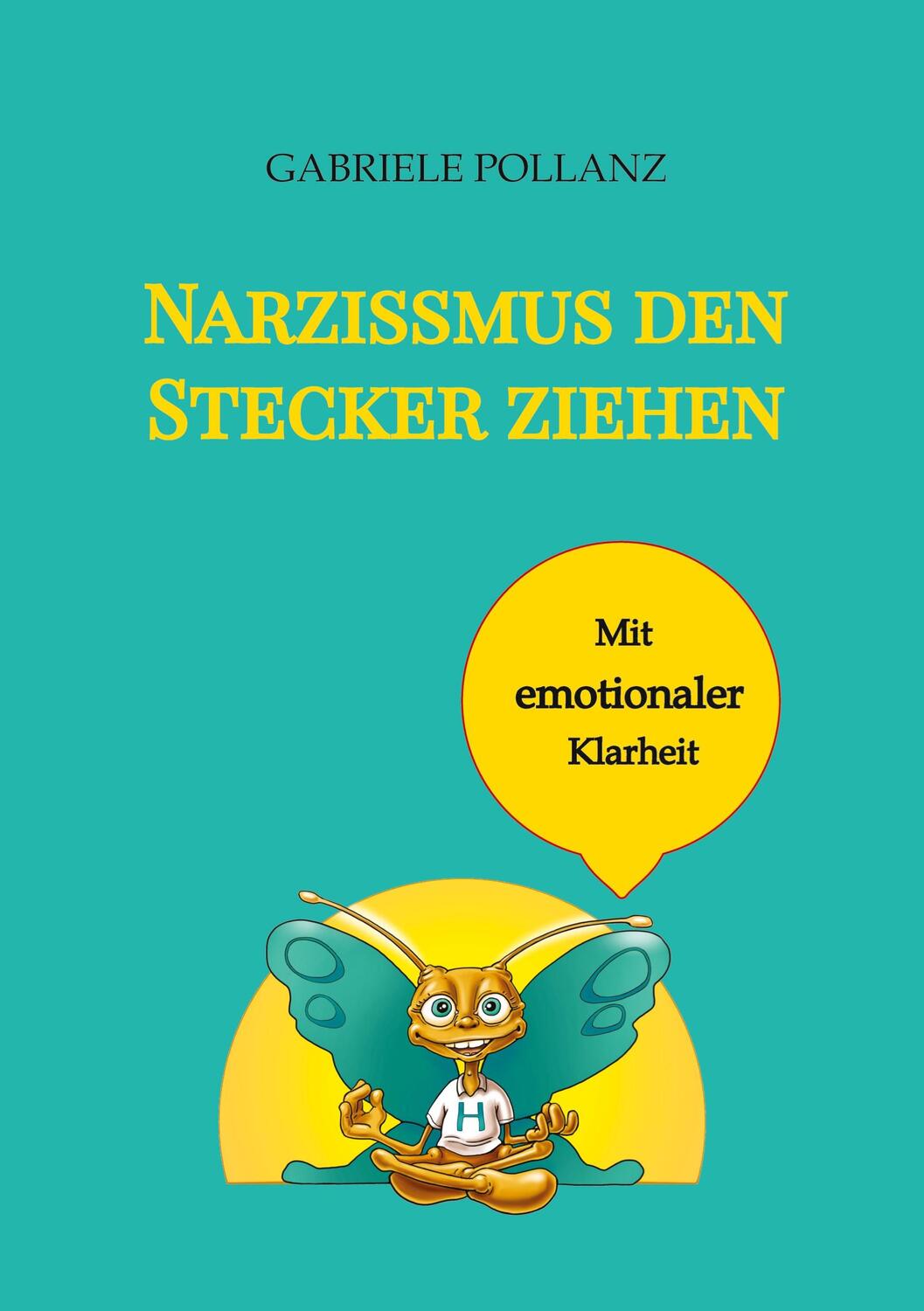 Cover: 9783384161970 | Narzissmus den Stecker ziehen - mit emotionaler Klarheit | Pollanz