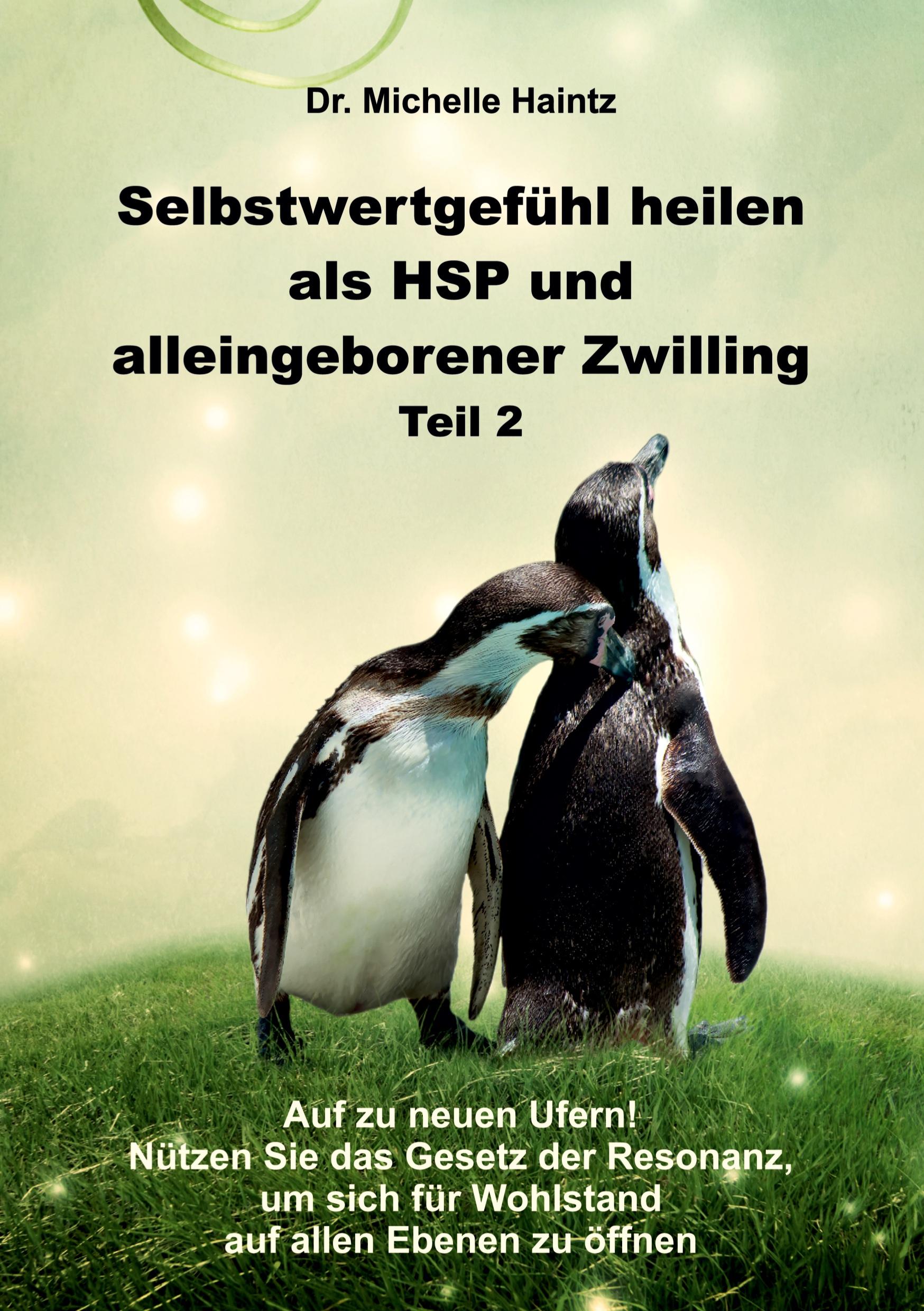 Cover: 9783967381856 | Selbstwertgefühl heilen als HSP und alleingeborener Zwilling Teil 2