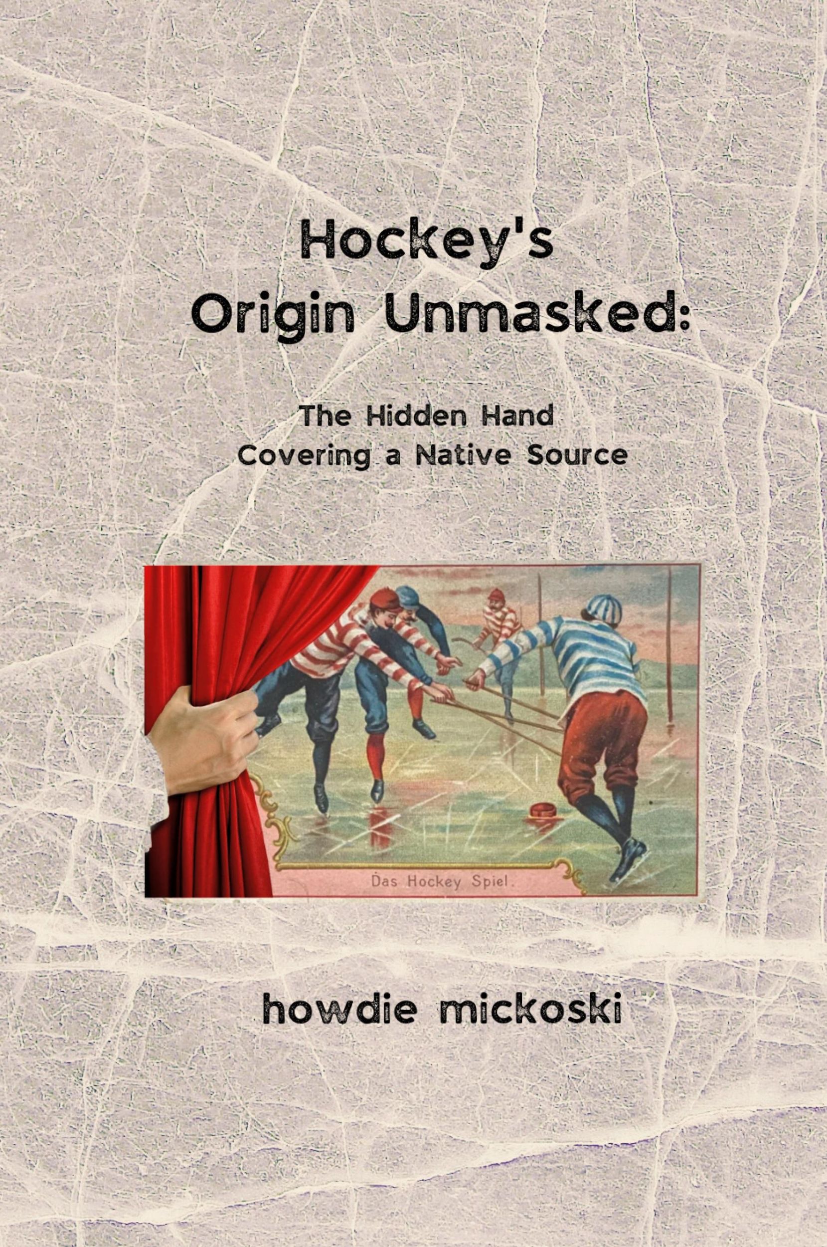 Cover: 9788269126655 | Hockey's Origin Unmasked | The hidden hand covering a Native source