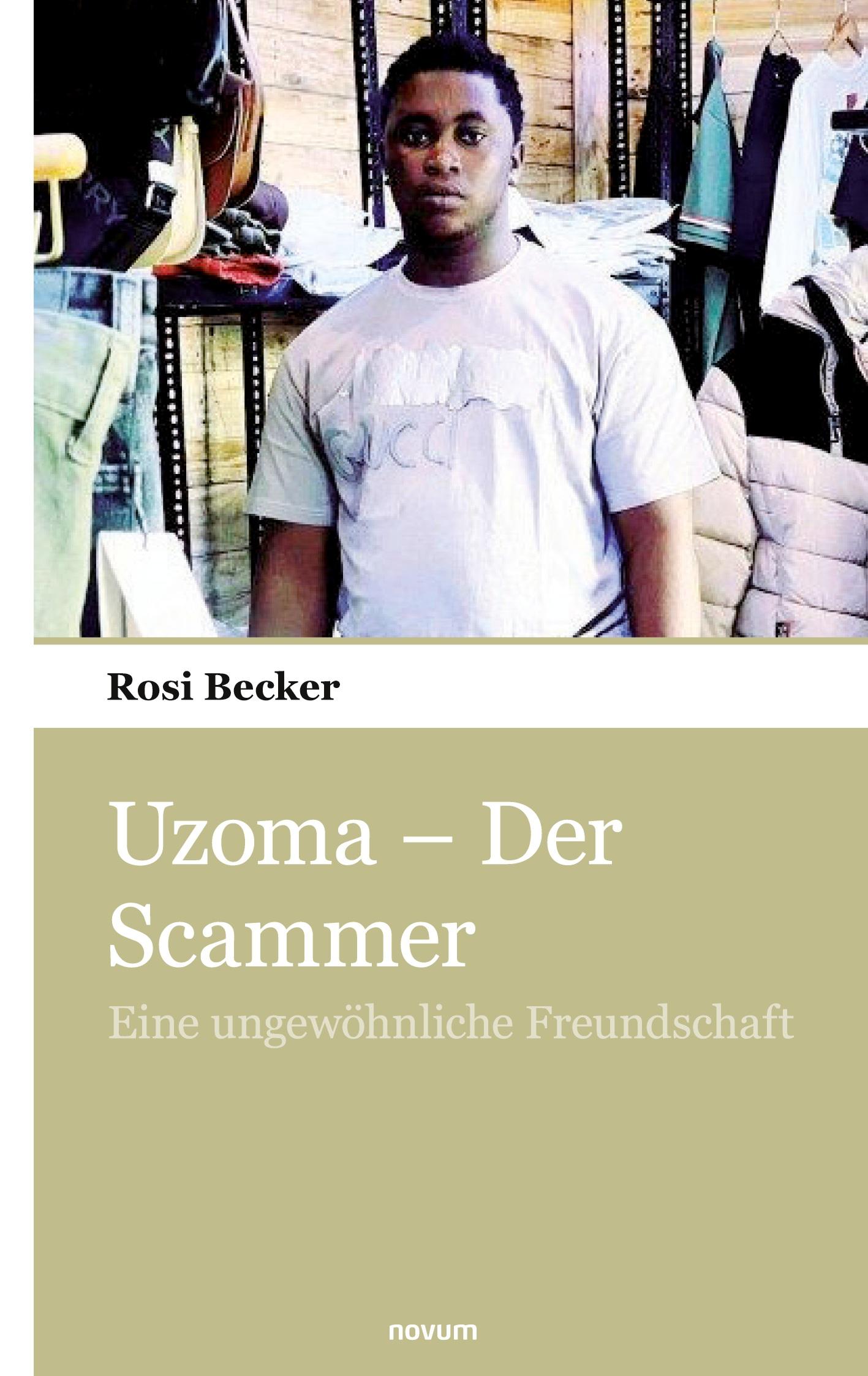 Cover: 9783903468450 | Uzoma - Der Scammer | Eine ungewöhnliche Freundschaft | Rosi Becker