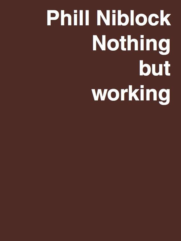 Cover: 9783753304175 | Phill Niblock. Nothing but working A Retrospective | Niblock Phill