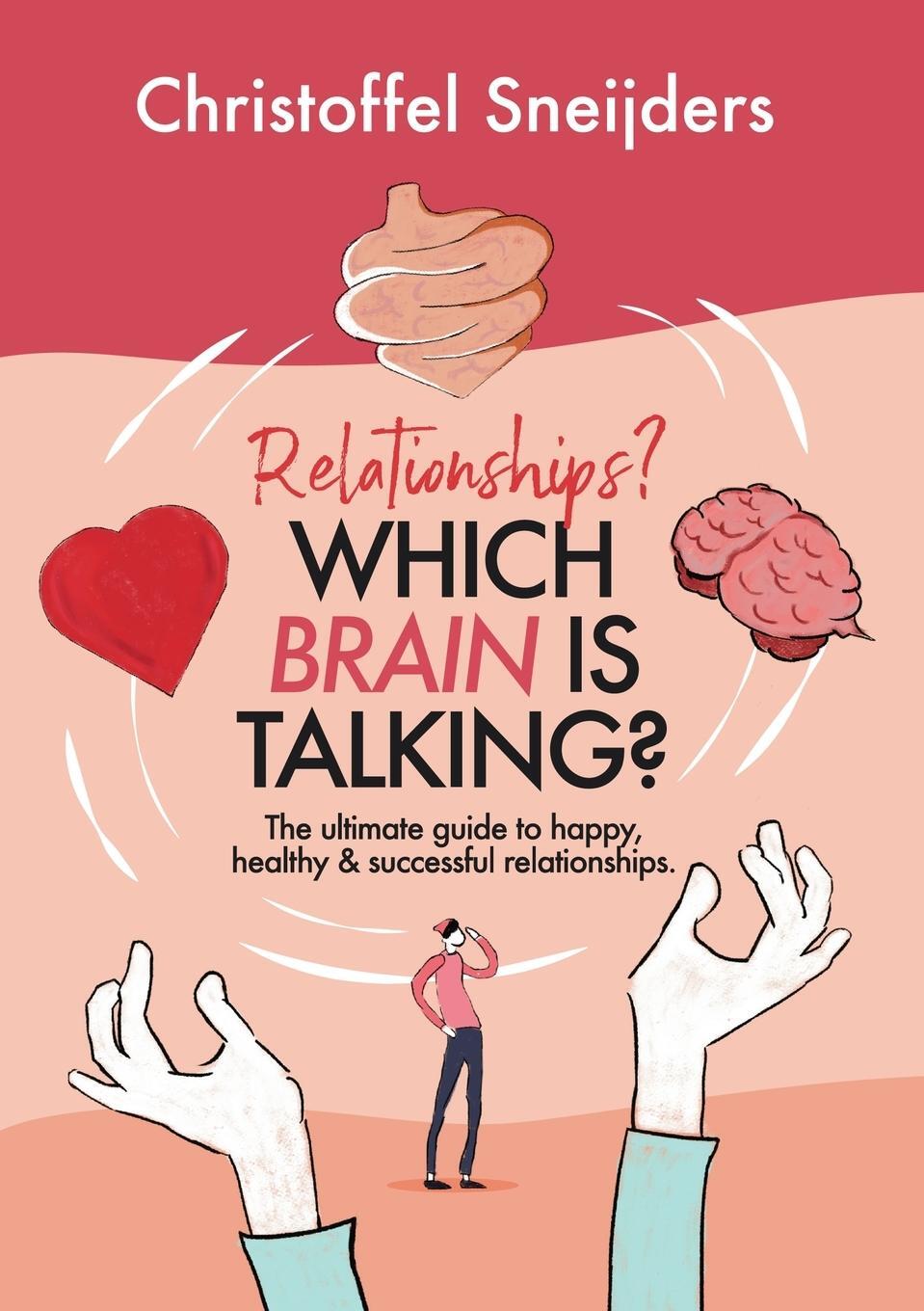 Cover: 9780648593430 | Relationships? Which Brain is Talking? | Christoffel Sneijders | Buch