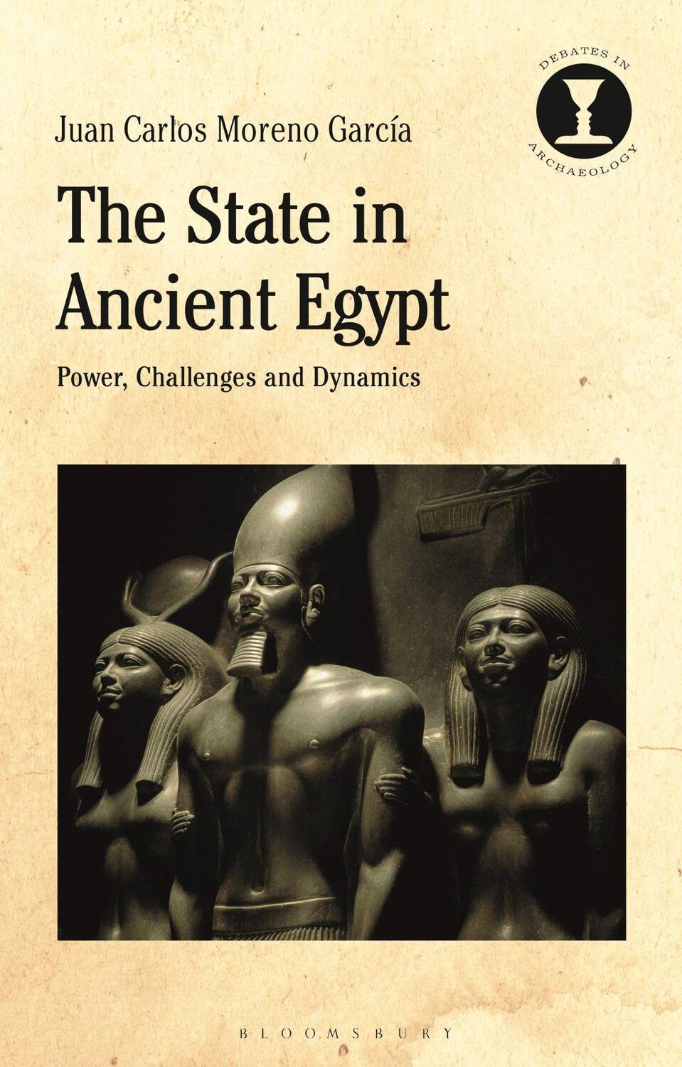 Cover: 9781350074989 | STATE IN ANCIENT EGYPT | Power, Challenges and Dynamics | Garcia