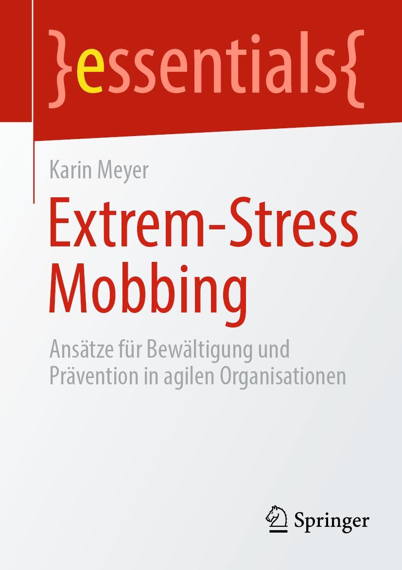 Cover: 9783662668085 | Extrem-Stress Mobbing | Karin Meyer | Taschenbuch | ix | Deutsch