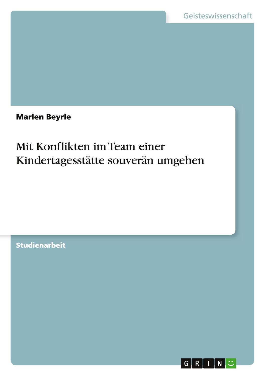 Cover: 9783656221562 | Mit Konflikten im Team einer Kindertagesstätte souverän umgehen | Buch