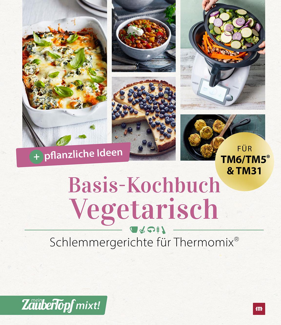 Cover: 9783964172402 | mein ZauberTopf mixt! Basis-Kochbuch Vegetarisch | ZauberTopf | Buch