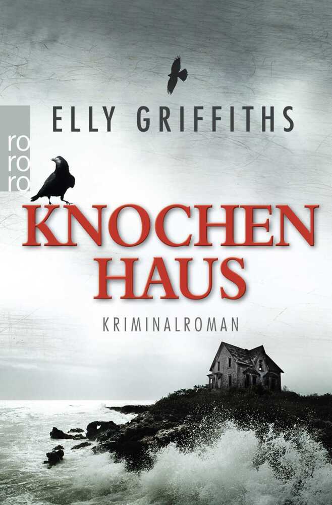 Cover: 9783499252204 | Knochenhaus | Kriminalroman | Elly Griffiths | Taschenbuch | 352 S.