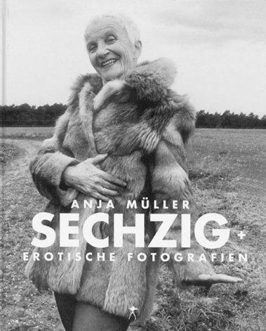 Cover: 9783887691936 | Sechzig +. Erotische Fotografien | Anja Müller | Buch | 160 S. | 2021