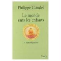 Cover: 9782253121794 | Le monde sans les enfants et autres histoires | Philippe Claudel