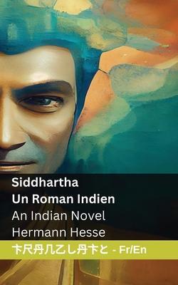 Cover: 9781835661000 | Siddhartha - Un Roman Indien / An Indian Novel | Hermann Hesse | Buch