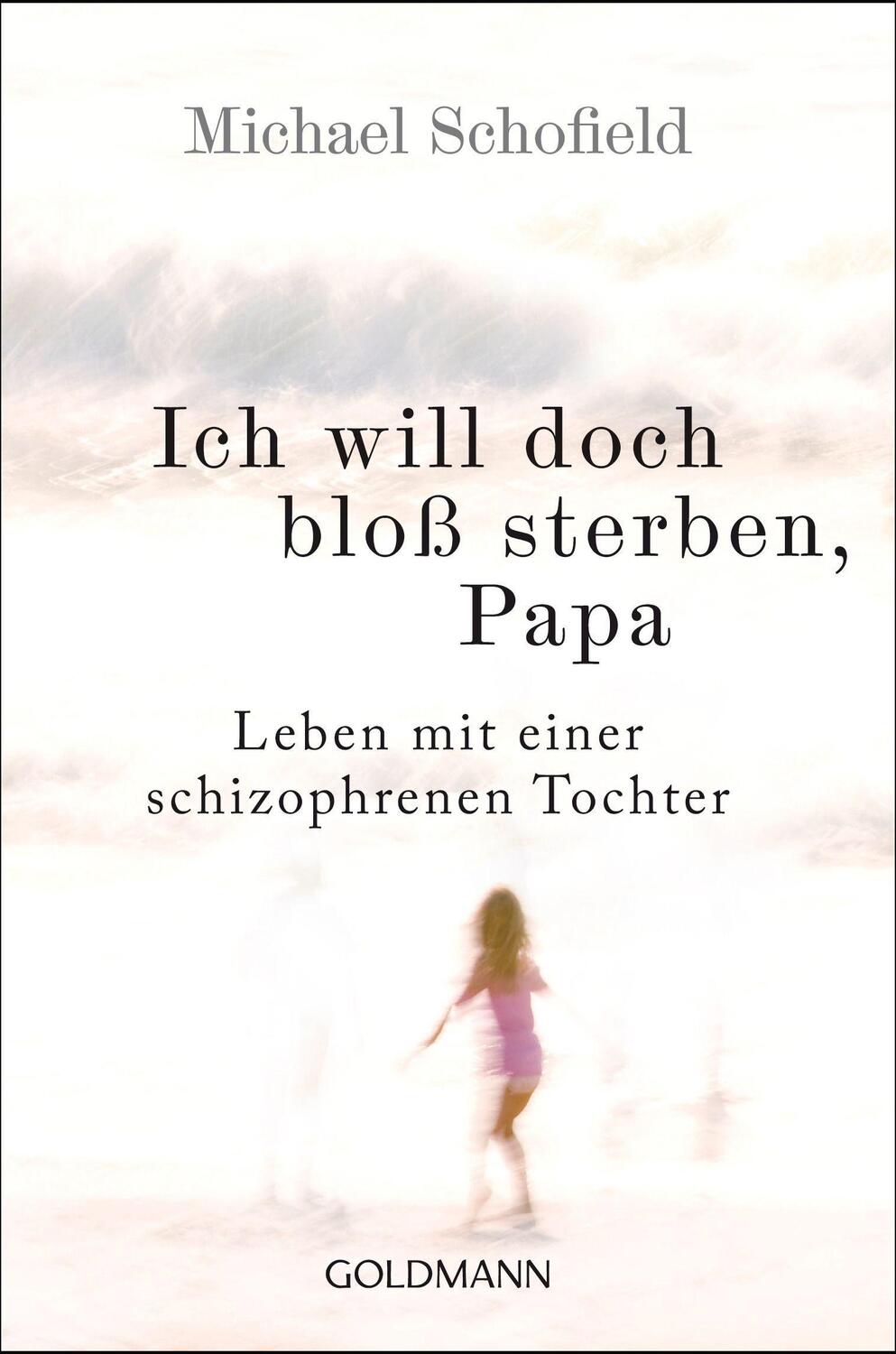 Cover: 9783442158638 | Ich will doch bloß sterben, Papa | Michael Schofield | Taschenbuch