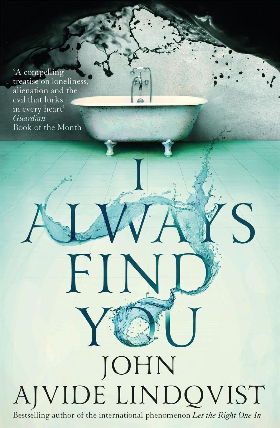 Cover: 9781787474529 | I Always Find You | John Ajvide Lindqvist | Taschenbuch | Englisch