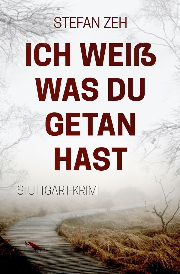 Cover: 9783752983227 | Ich weiß was du getan hast | Stefan Zeh | Taschenbuch | 2020 | epubli