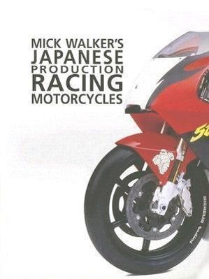 Cover: 9780954435707 | Japanese Production Racing Moto-Op/HS | Mick Walker | Taschenbuch