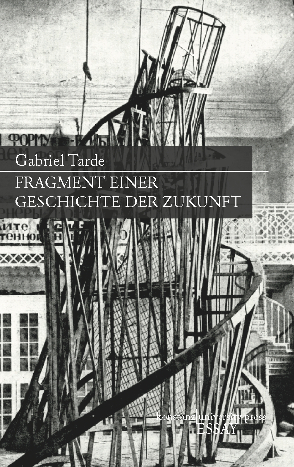 Cover: 9783835390607 | Fragment einer Geschichte der Zukunft | Gabriel Tarde | Buch | 144 S.