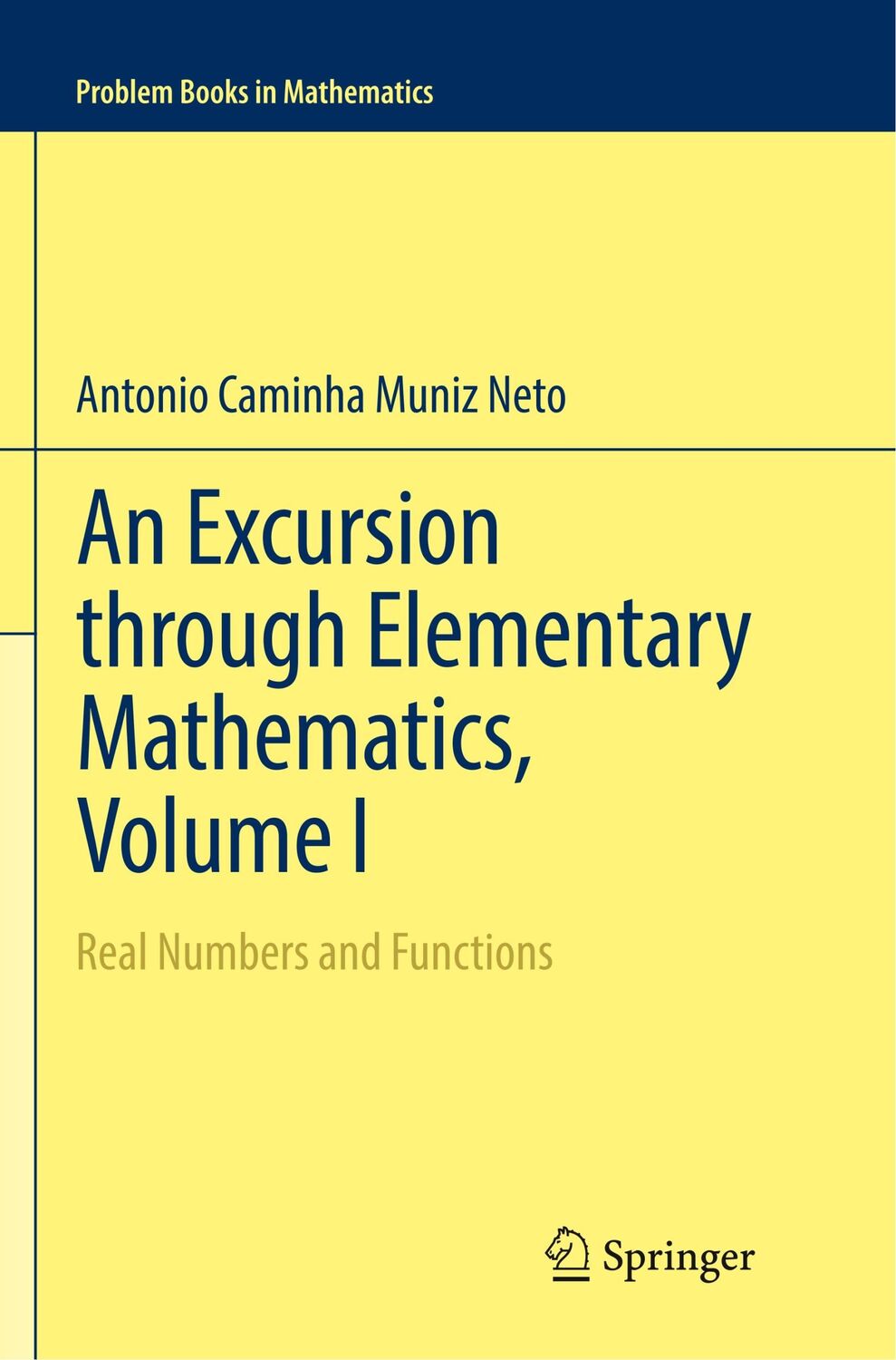 Cover: 9783319852614 | An Excursion through Elementary Mathematics, Volume I | Neto | Buch