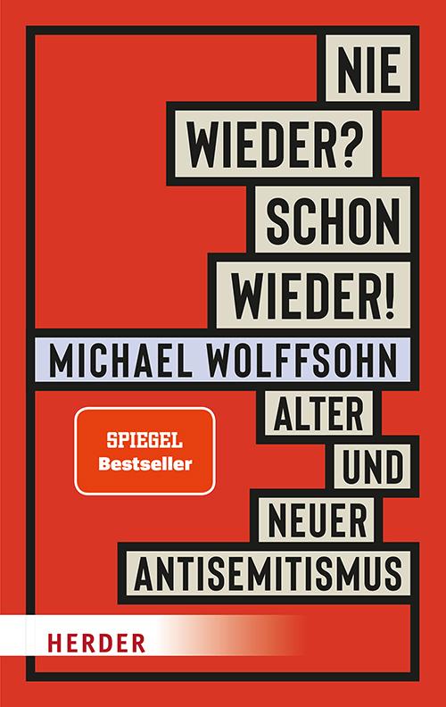 Cover: 9783451072390 | Nie wieder? Schon wieder! | Alter und neuer Antisemitismus | Wolffsohn