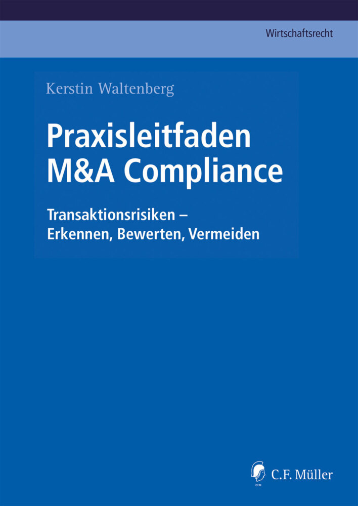 Cover: 9783811457669 | Praxisleitfaden M&amp;A Compliance | Kerstin Waltenberg | Buch | 333 S.