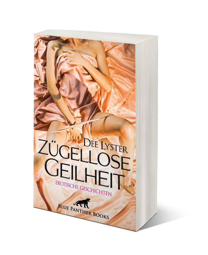 Bild: 9783750700581 | Zügellose Geilheit Erotische Geschichten | Dee Lyster | Taschenbuch