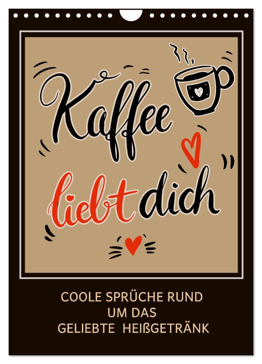 Cover: 9783435897766 | Kaffee liebt dich (Wandkalender 2025 DIN A4 hoch), CALVENDO...