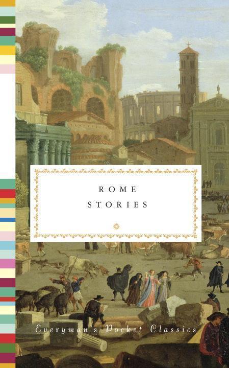 Cover: 9781101907887 | Rome Stories | Jonathan Keates | Buch | Everyman's Library | Englisch