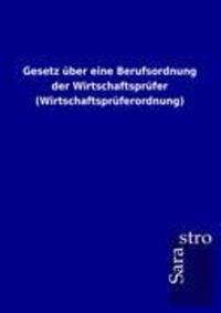 Cover: 9783864717642 | Gesetz über eine Berufsordnung der Wirtschaftsprüfer...