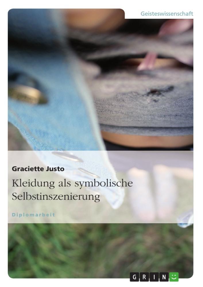 Cover: 9783640164936 | Kleidung als symbolische Selbstinszenierung | Graciette Justo | Buch