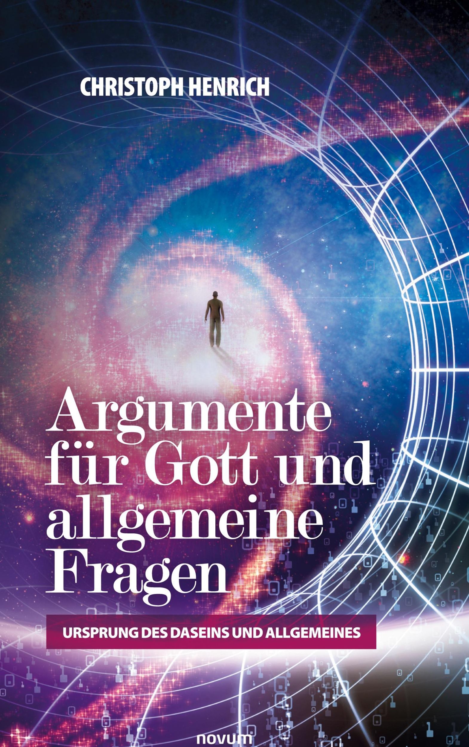 Cover: 9783903861343 | Argumente für Gott und allgemeine Fragen | Christoph Henrich | Buch