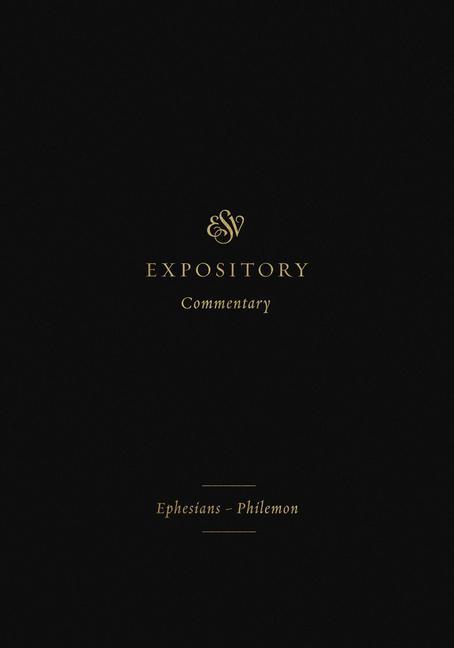 Cover: 9781433546686 | ESV Expository Commentary | Ephesians-Philemon (Volume 11) | Buch