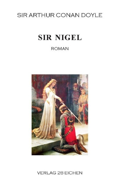 Cover: 9783940597632 | Sir Nigel | Roman | Arthur Conan Doyle | Taschenbuch | Paperback