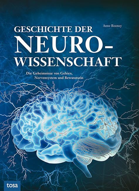 Cover: 9783863132255 | Geschichte der Neurowissenschaft | Anne Rooney | Buch | 192 S. | 2019