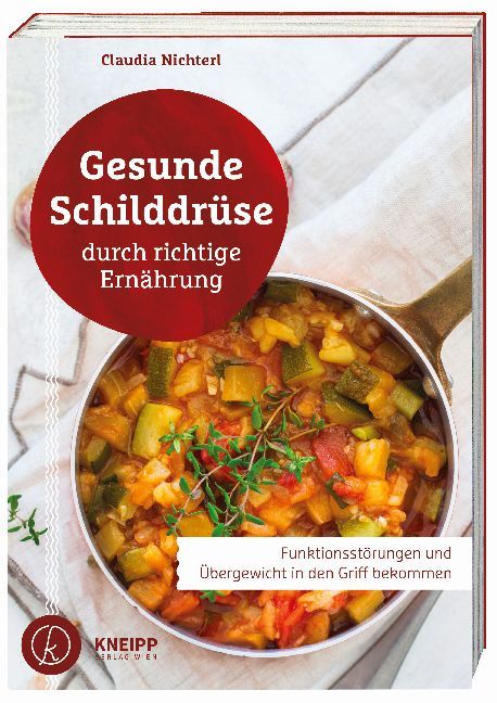 Cover: 9783708807461 | Gesunde Schilddrüse durch richtige Ernährung | Claudia Nichterl | Buch