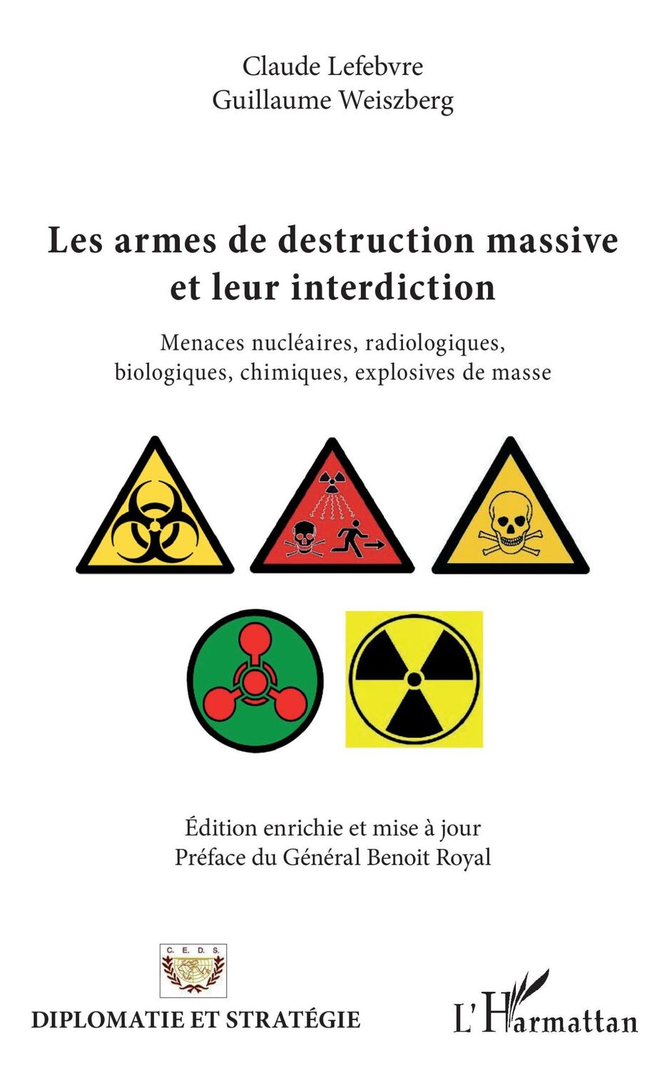 Cover: 9782343209715 | Les armes de destruction massive et leur interdiction | Weiszberg