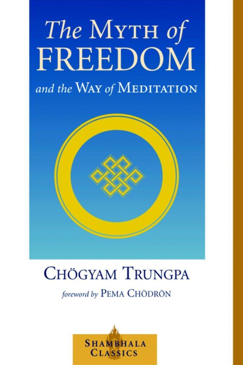 Cover: 9781570629334 | The Myth of Freedom and the Way of Meditation | Chogyam Trungpa | Buch