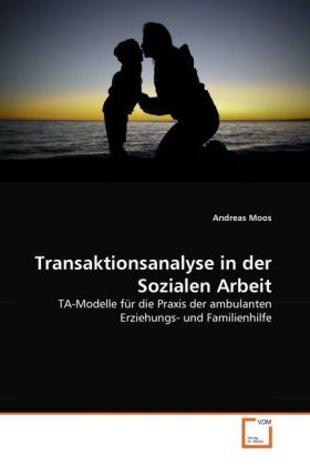 Cover: 9783639123623 | Transaktionsanalyse in der Sozialen Arbeit | Andreas Moos | Buch