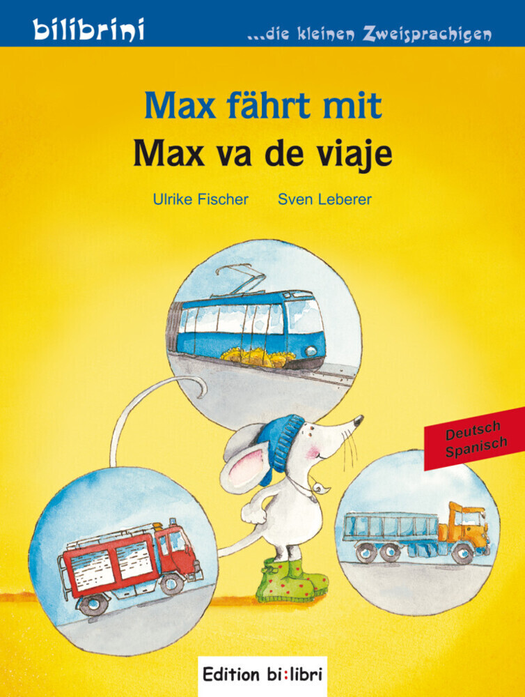 Cover: 9783197895956 | Max fährt mit, Deutsch-Spanisch. Max va de viaje | Fischer (u. a.)