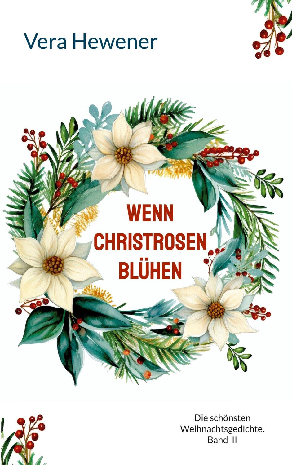 Cover: 9783759779939 | Wenn Christrosen blühen | Die schönsten Weihnachtsgedichte. Band II