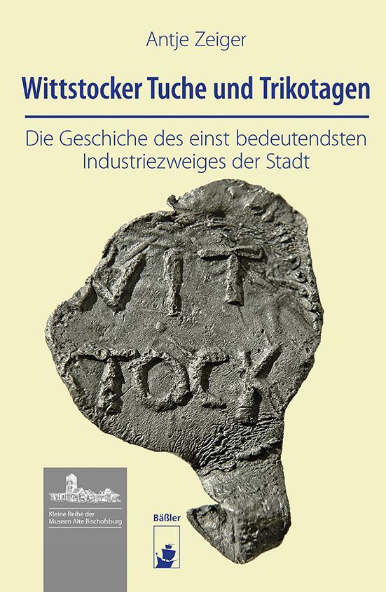 Cover: 9783910447141 | Wittstocker Tuche und Trikotagen | Antje Zeiger | Buch | 168 S. | 2023