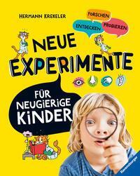 Cover: 9783473480302 | Neue Experimente für Kinder - Spannende Versuche für Kinder ab 5...