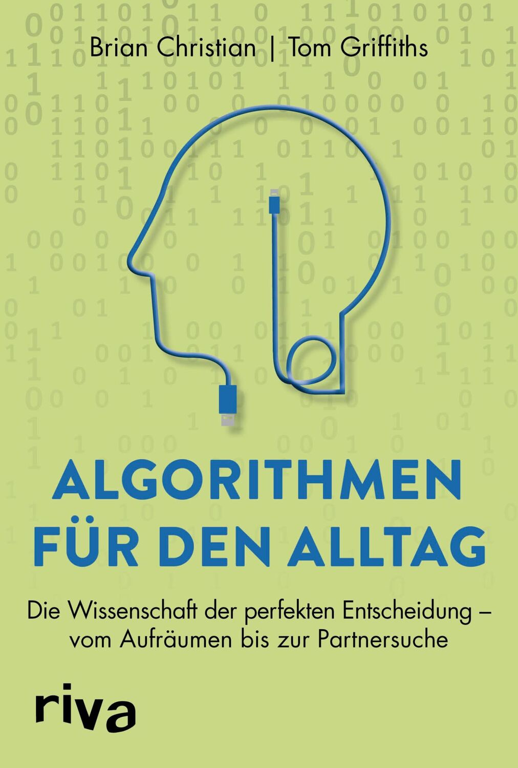 Cover: 9783742311313 | Algorithmen für den Alltag | Brian Christian (u. a.) | Buch | Deutsch