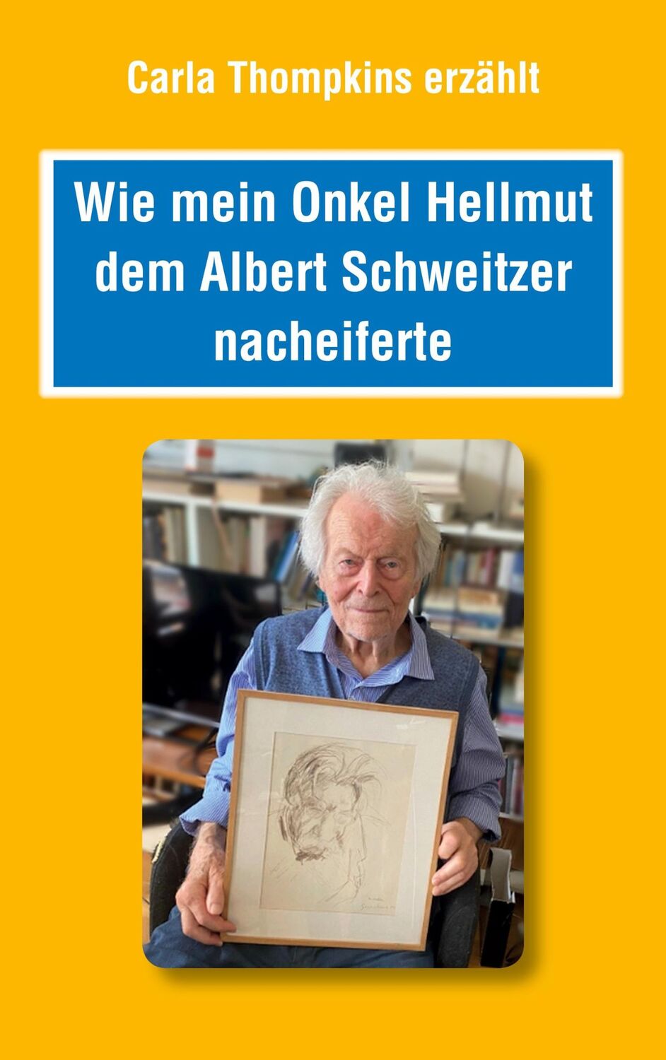 Cover: 9783769304107 | Wie mein Bruder Hellmut dem Albert Schweitzer nacheiferte | Thompkins