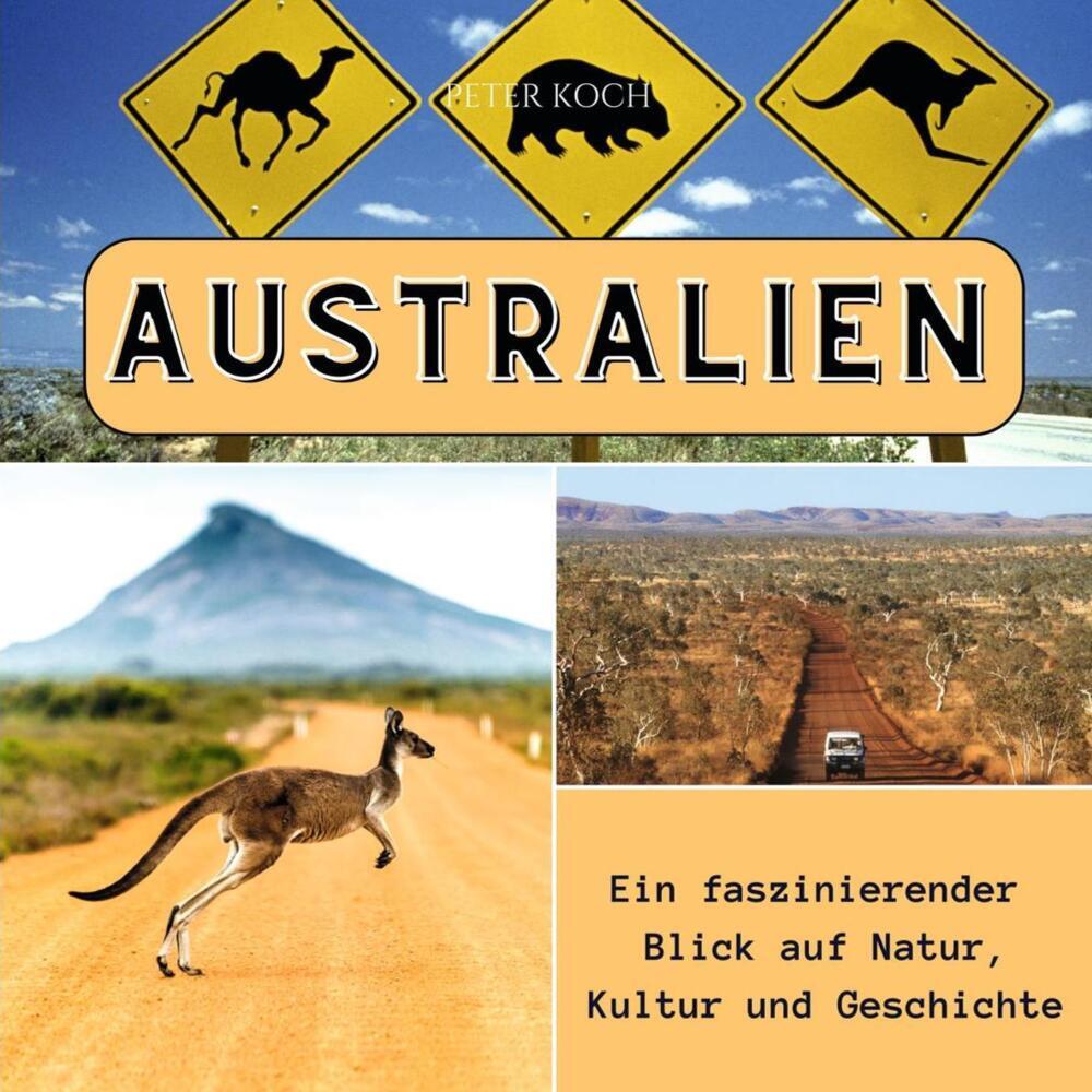 Cover: 9783750565357 | Australien | Ein faszinierender Blick auf Natur, Kultur und Geschichte