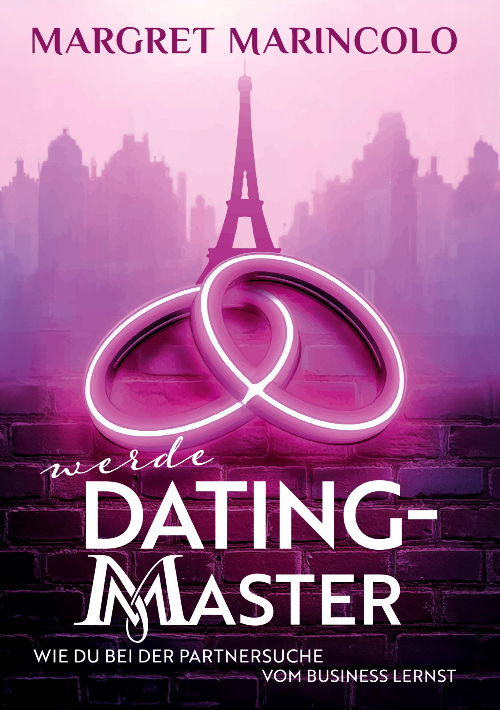 Cover: 9783384354860 | WERDE DATING MASTER | Wie du bei der Partnersuche vom Business lernst